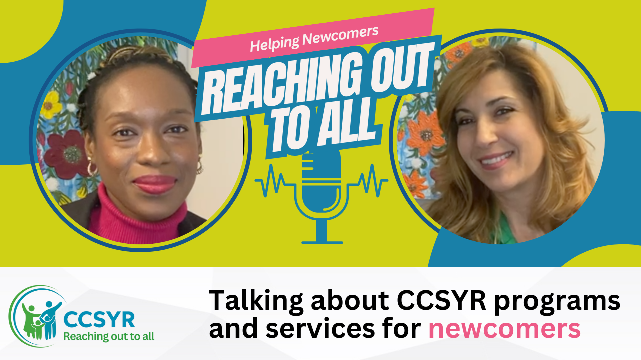 Podcast 1- CCSYR programs and services for newcomers