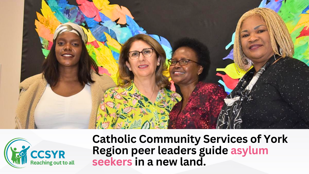 Catholic Community Services of York Region peer leaders guide asylum seekers in a new land